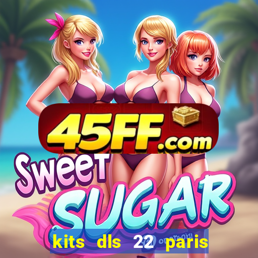 kits dls 22 paris saint germain